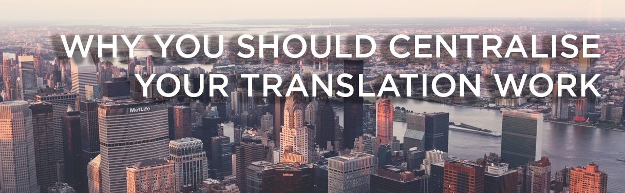 centralising your translation work